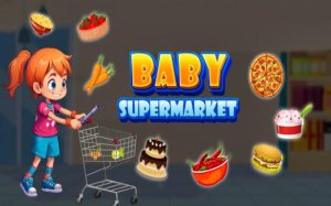 Baby Supermarket: Kids Shopping Game